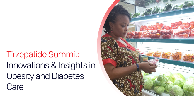 Tirzepatide Summit: Innovations & Insights in Obesity and Diabetes Care