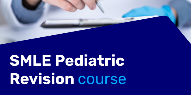 SMLE Pediatric Revision course