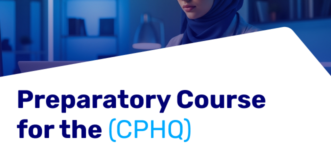 Preparatory Course for the CPHQ Exam