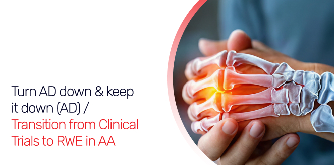 Turn AD down & keep it down (AD) /Transition from Clinical Trials to RWE in AA