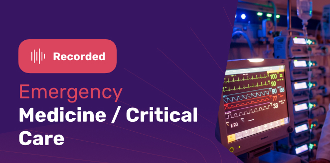 Emergency Medicine / Critical Care