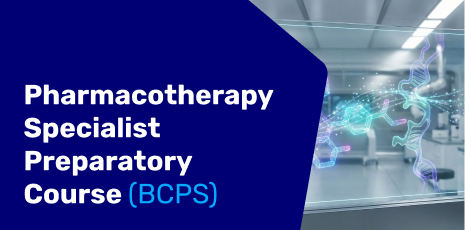Pharmacotherapy Specialist Preparatory Course (BCPS)