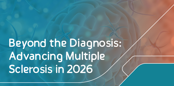 Beyond the Diagnosis: Advancing Multiple Sclerosis in 2026